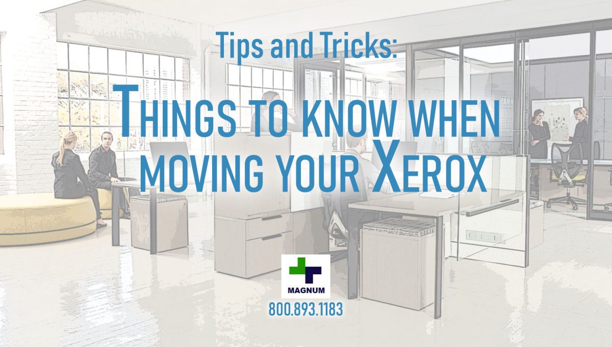 Tips for Moving Your Office Xerox Copiers or Printers.
