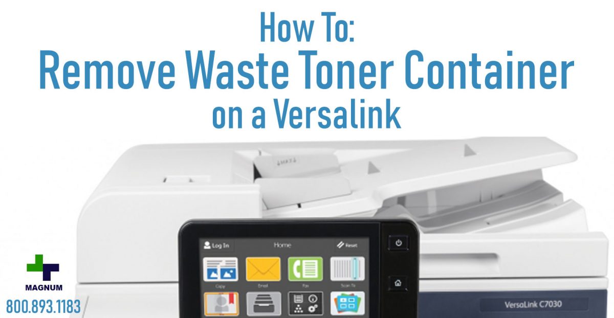 How To Remove Waste Toner Container from Versalink C7020/C7025/C7030