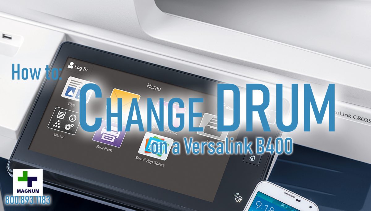 How To: Versalink B400 – Change Drum