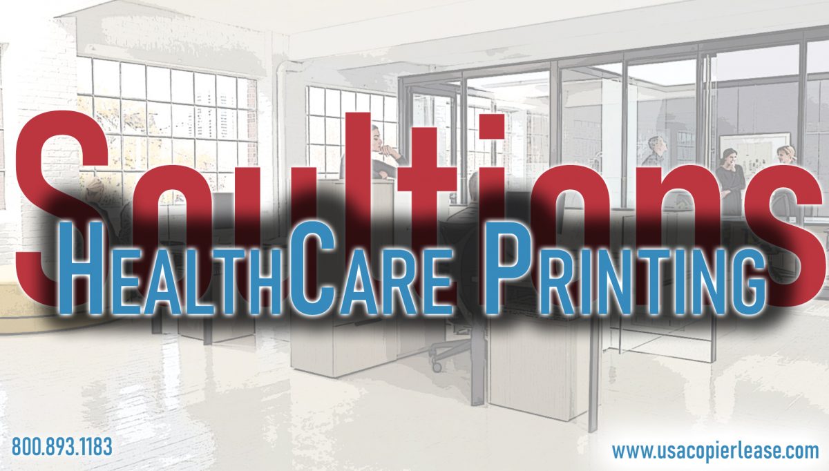 How does a HealthCare Office print in the 21st Century?
