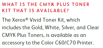 answers the question - what is CMYK plus toner kit from Xerox