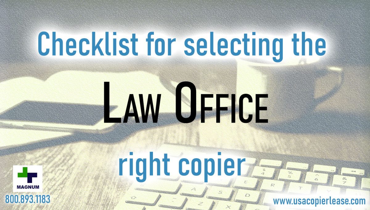 6 Secrets To Getting The Right Copier For Your Law Firm