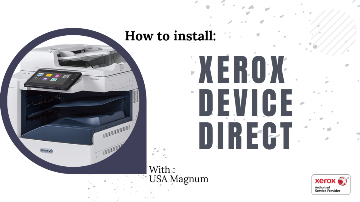Walkthrough for Xerox Device Direct Setup